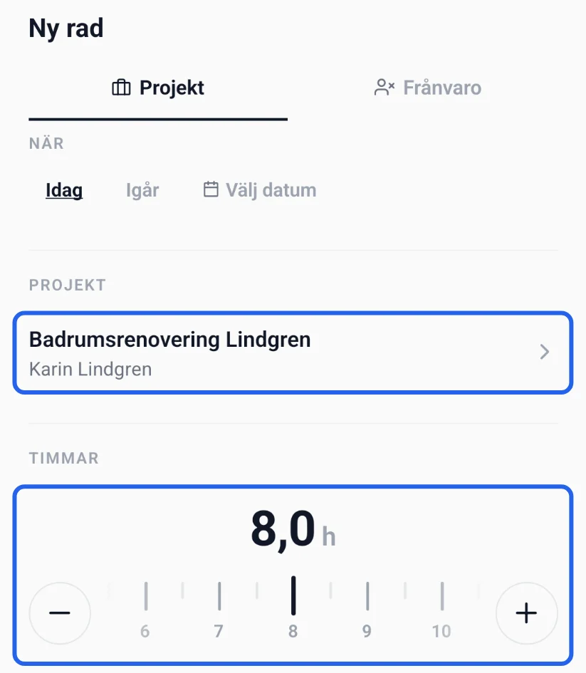 Bladet Ny rad med fliken Projekt, Idag vald, projektet Badrumsrenovering Lindgren och hjulet på 8,0 timmar. Projekt och hjul är inringade.
