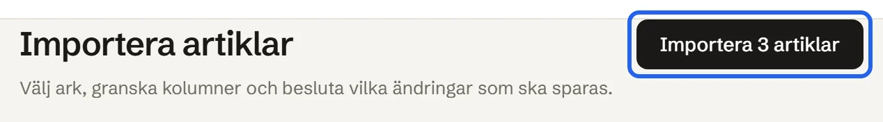Sidhuvudet Importera artiklar med knappen Importera 3 artiklar inringad.